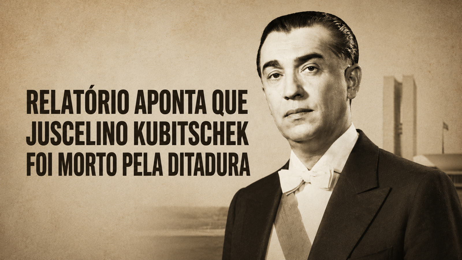 Caso JK: a investigação que pode mudar a história